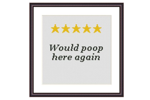 Would Poop Here Again Cross Stitch Review